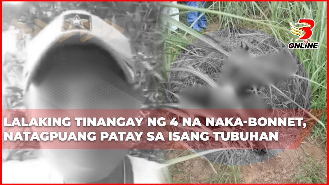 ⁣Lalaking tinangay ng 4 na naka-bonnet, natagpuang patay sa isang tubuhan