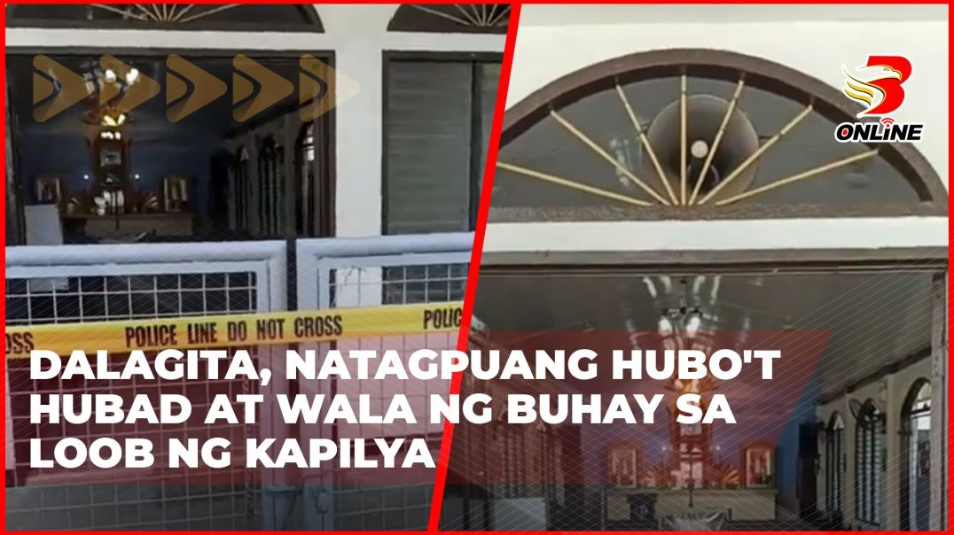 ⁣Dalagita, natagpuang hubo't hubad at wala ng buhay sa loob ng kapilya