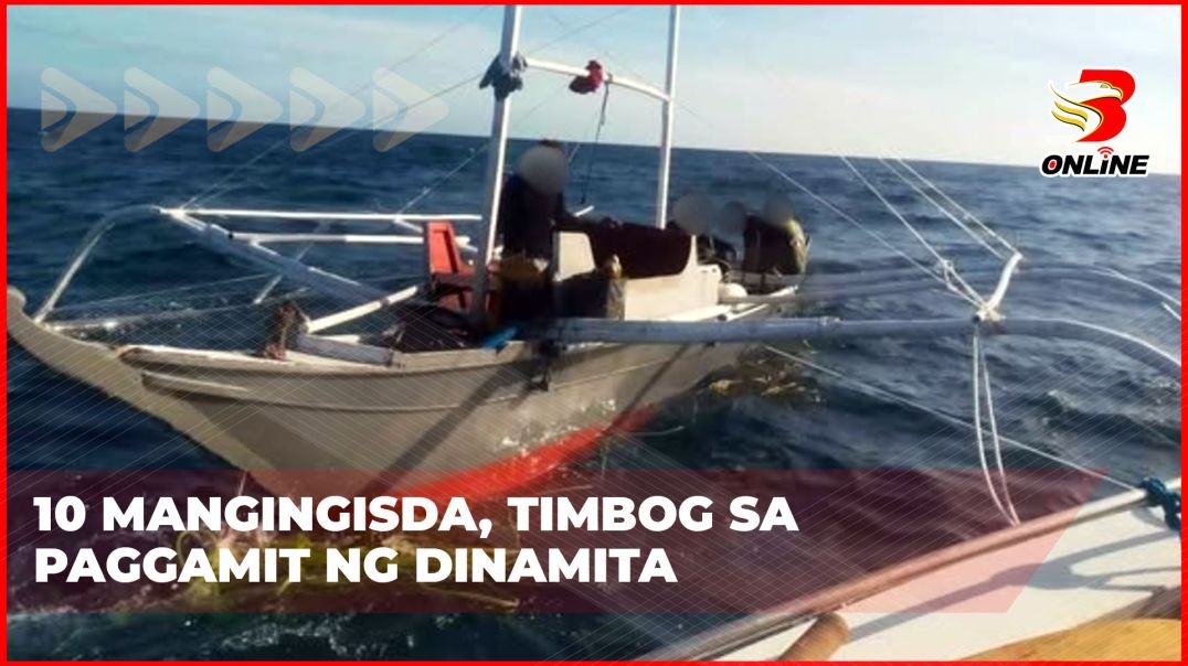 10 mangingisda, timbog sa paggamit ng dinamita