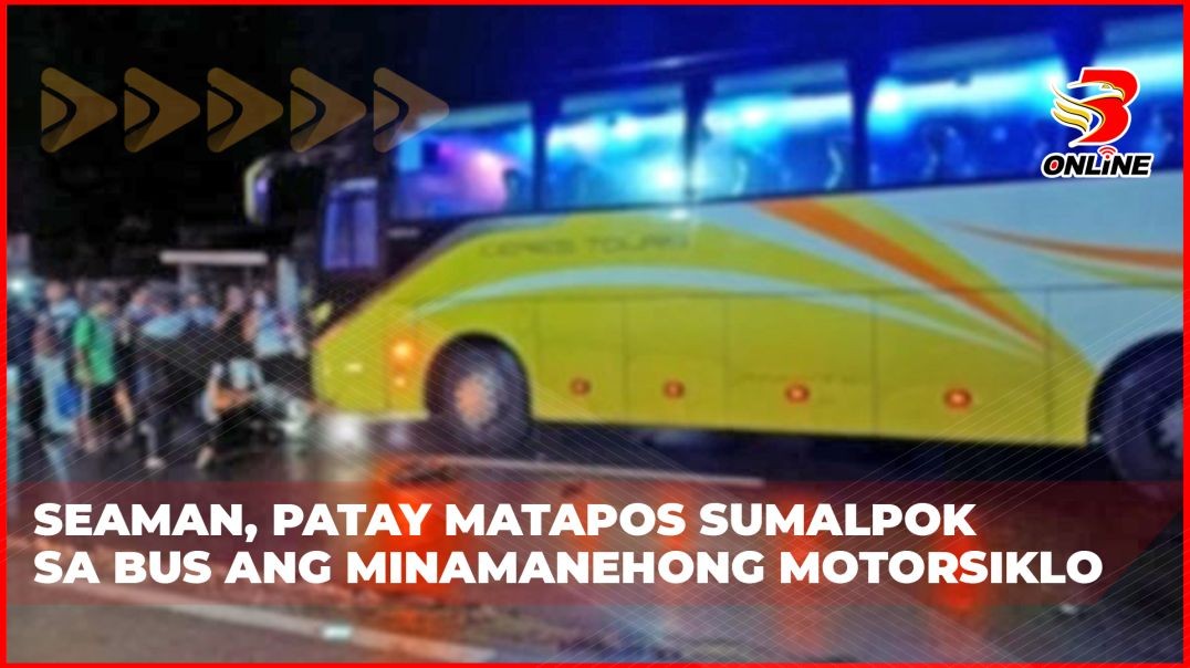 Seaman, patay matapos sumalpok sa bus ang minamanehong motorsiklo