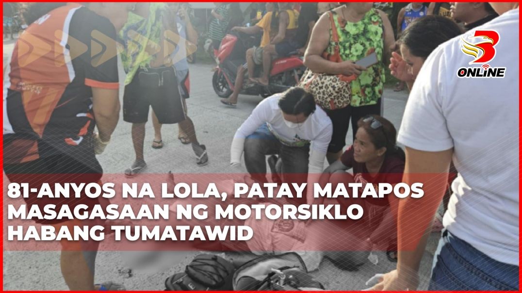 81-anyos na lola, patay matapos masagasaan ng motorsiklo habang tumatawid