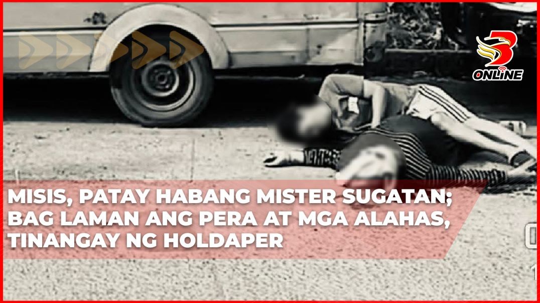 Misis, patay habang mister sugatan; bag laman ang pera at mga alahas, tinangay ng holdaper3