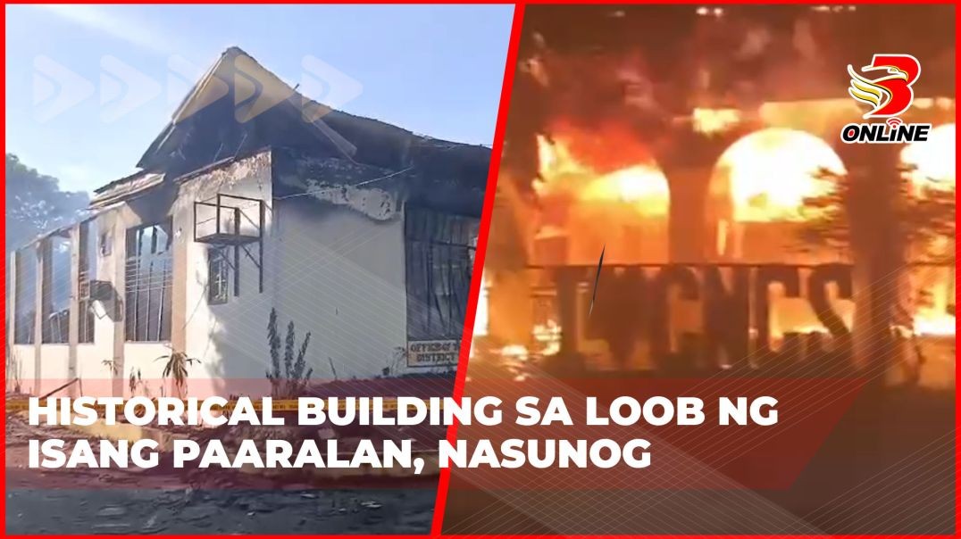 ⁣Historical building sa loob ng isang paaralan, nasunog