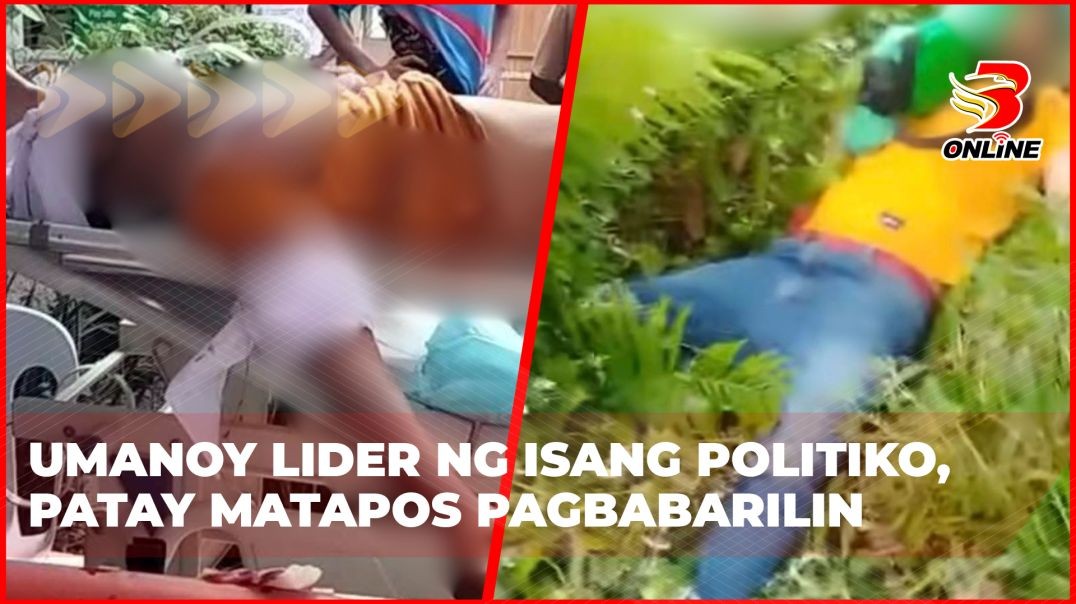 ⁣Umanoy lider ng isang politiko, patay matapos pagbabarilin