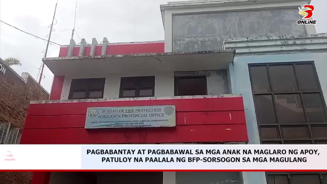 ⁣PAGBABANTAY AT PAGBABAWAL SA MGA ANAK NA MAGLARO NG APOY, PATULOY NA PAALALA NG BFP-SORSOGON SA MGA 