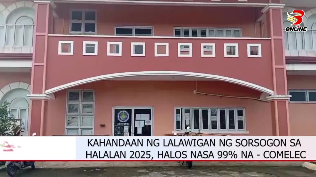 ⁣KAHANDAAN NG LALAWIGAN NG SORSOGON SA HALALAN 2025, HALOS NASA 99% NA - COMELEC