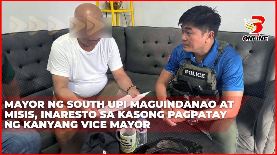 ⁣Mayor ng South Upi Maguindanao at misis, inaresto sa kasong pagpatay ng kanyang Vice Mayor