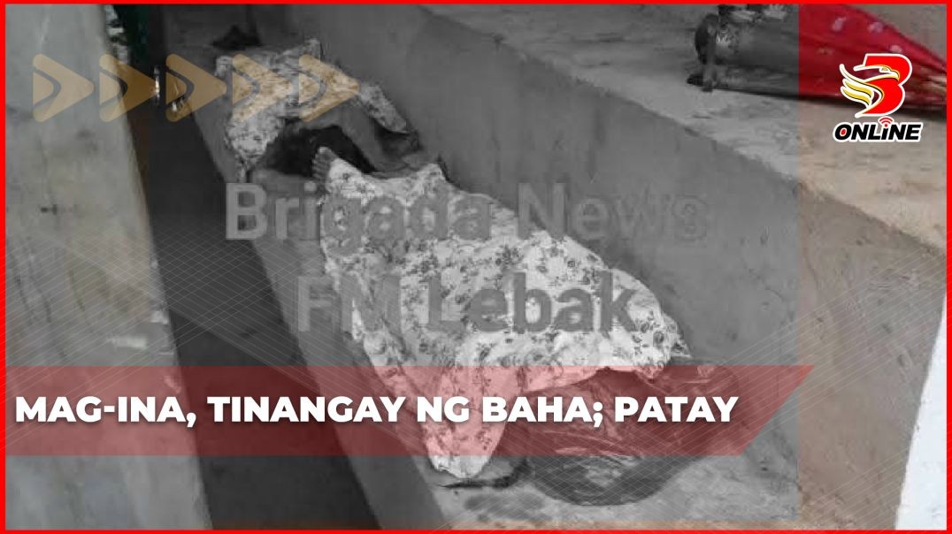 Mag-ina, tinangay ng baha; patay