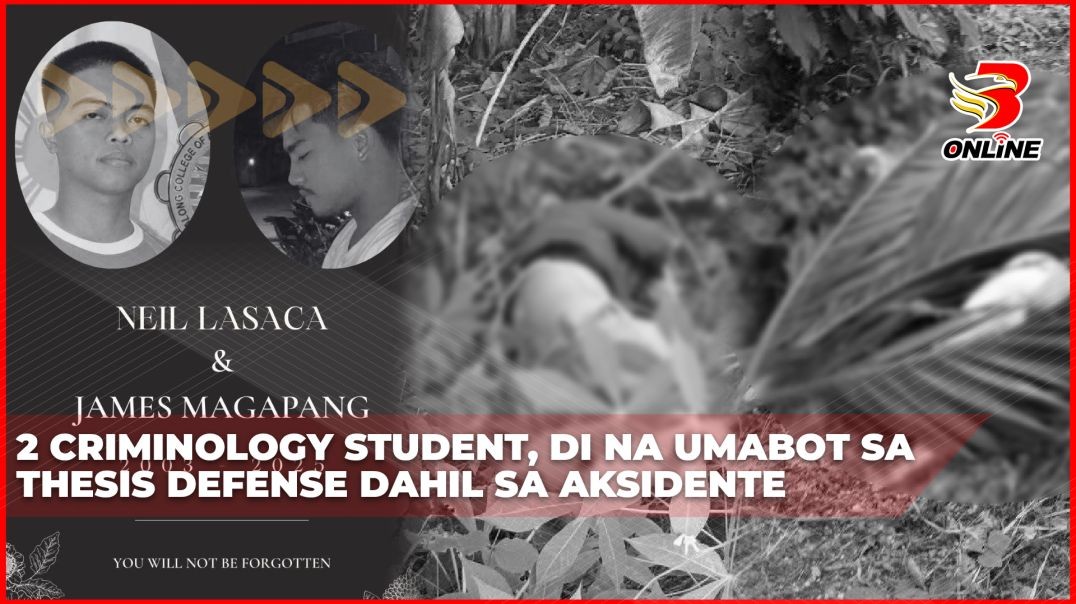 ⁣2 Criminology student, di na umabot sa thesis defense dahil sa aksidente