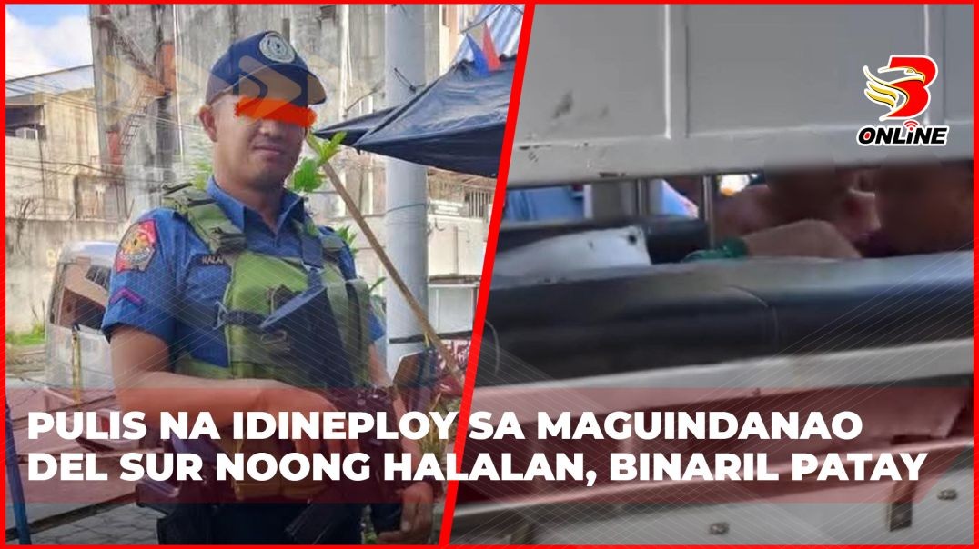 ⁣Pulis na idineploy sa Maguindanao del Sur noong halalan, binaril patay