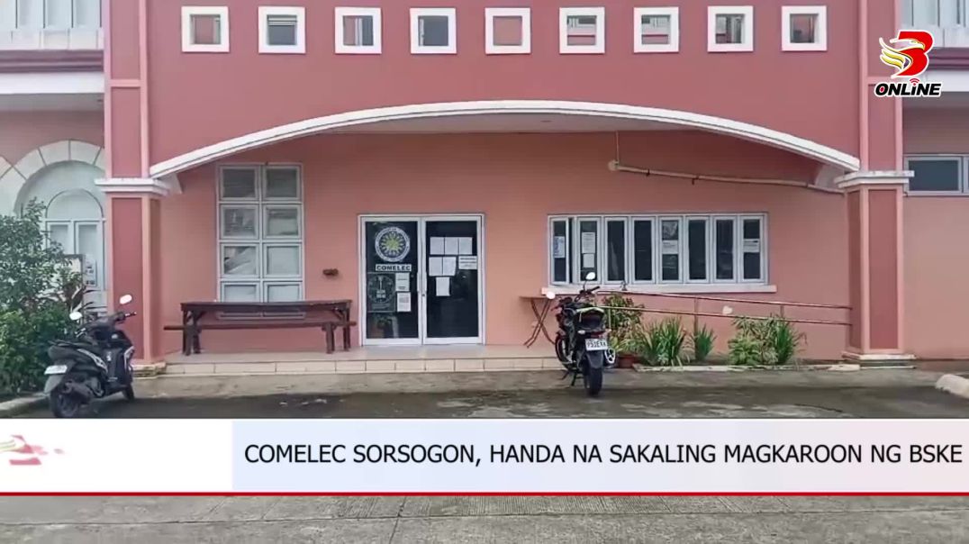 ⁣COMELEC SORSOGON, HANDA NA SAKALING MAGKAROON NG BSKE