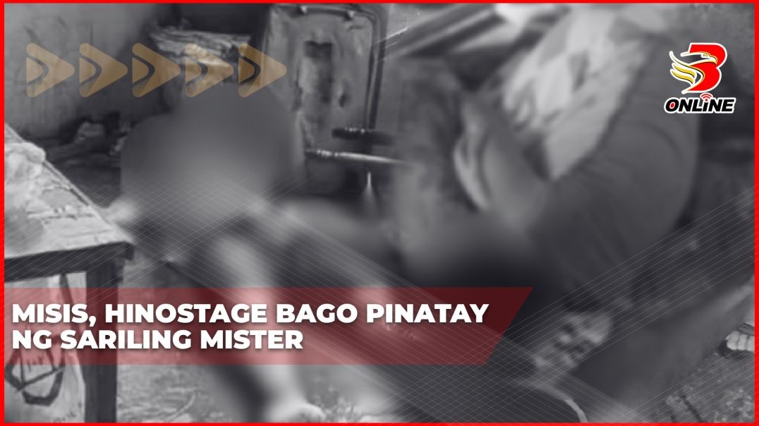 ⁣Misis, hinostage bago pinatay ng sariling mister