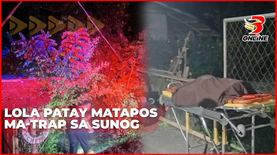 ⁣Lola patay matapos ma-trap sa sunog