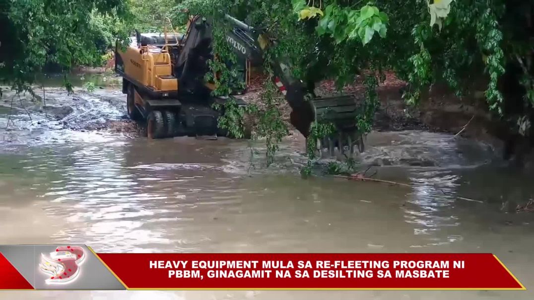 ⁣HEAVY EQUIPMENT MULA SA RE-FLEETING PROGRAM NI PBBM, GINAGAMIT NA SA DESILTING SA MASBATE