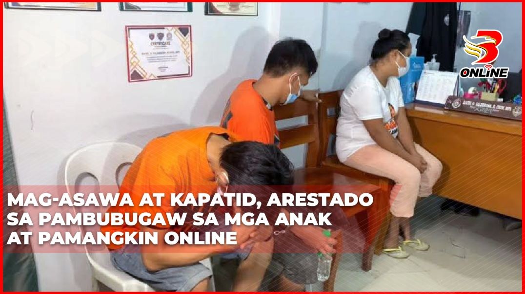⁣Mag-asawa at kapatid, arestado sa pambubugaw sa mga anak at pamangkin online