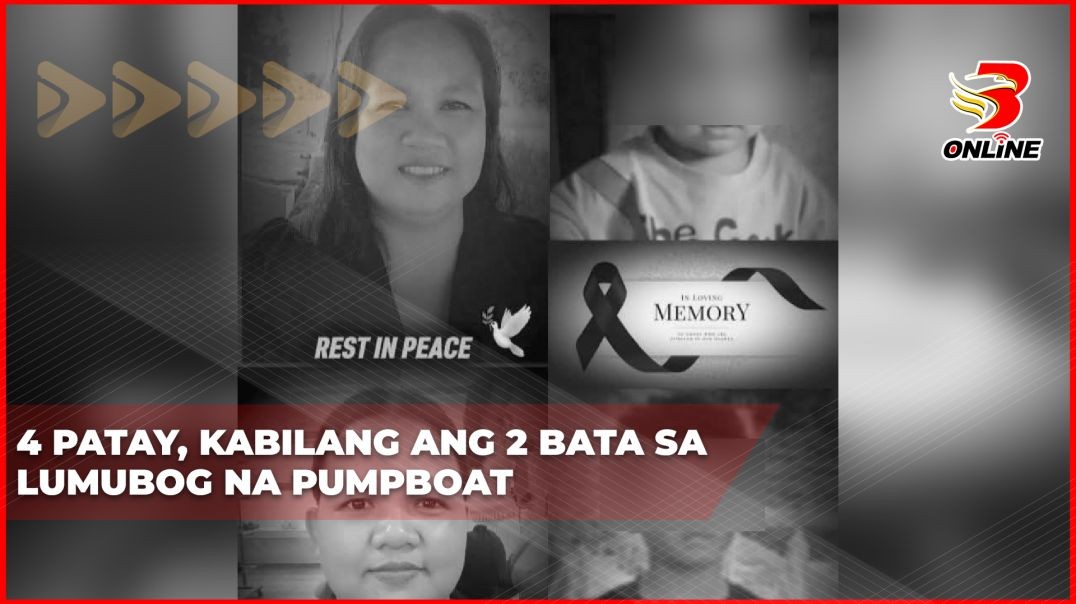 ⁣4 patay, kabilang ang 2 bata sa lumubog na pumpboat