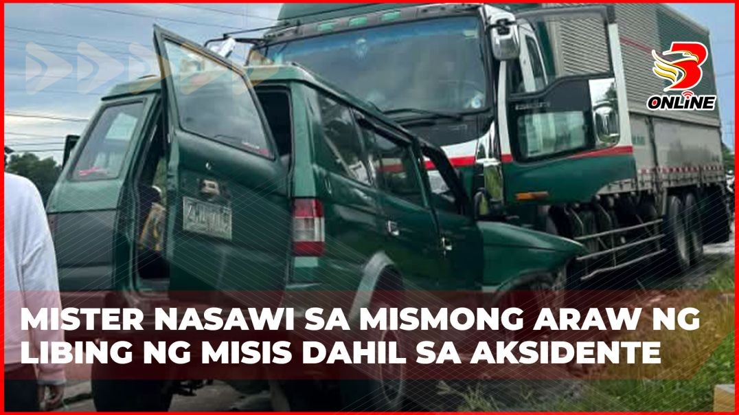 ⁣Mister nasawi sa mismong araw ng libing ng misis dahil sa aksidente