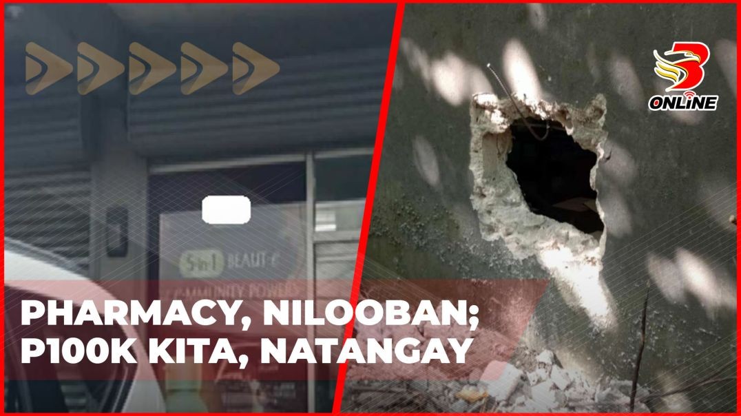 ⁣Pharmacy, nilooban; P100K kita, natangay