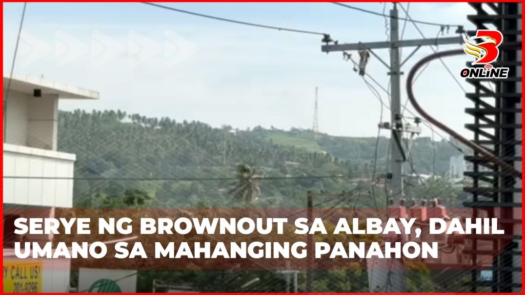 ⁣Serye ng Brownout sa Albay, dahil umano sa mahanging panahon