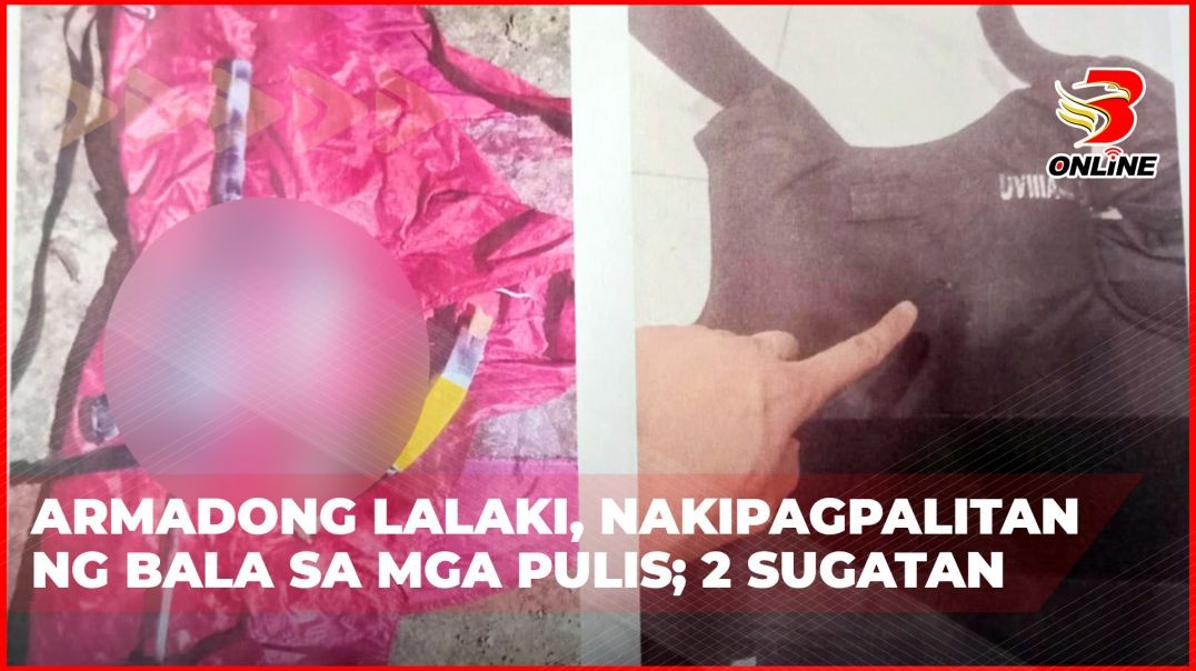 ⁣Armadong lalaki, nakipagpalitan ng bala sa mga pulis; 2 sugatan