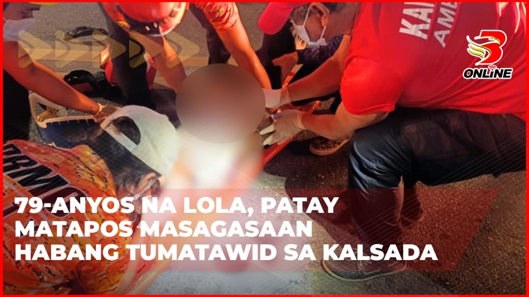 ⁣79-anyos na lola, patay matapos masagasaan habang tumatawid sa kalsada