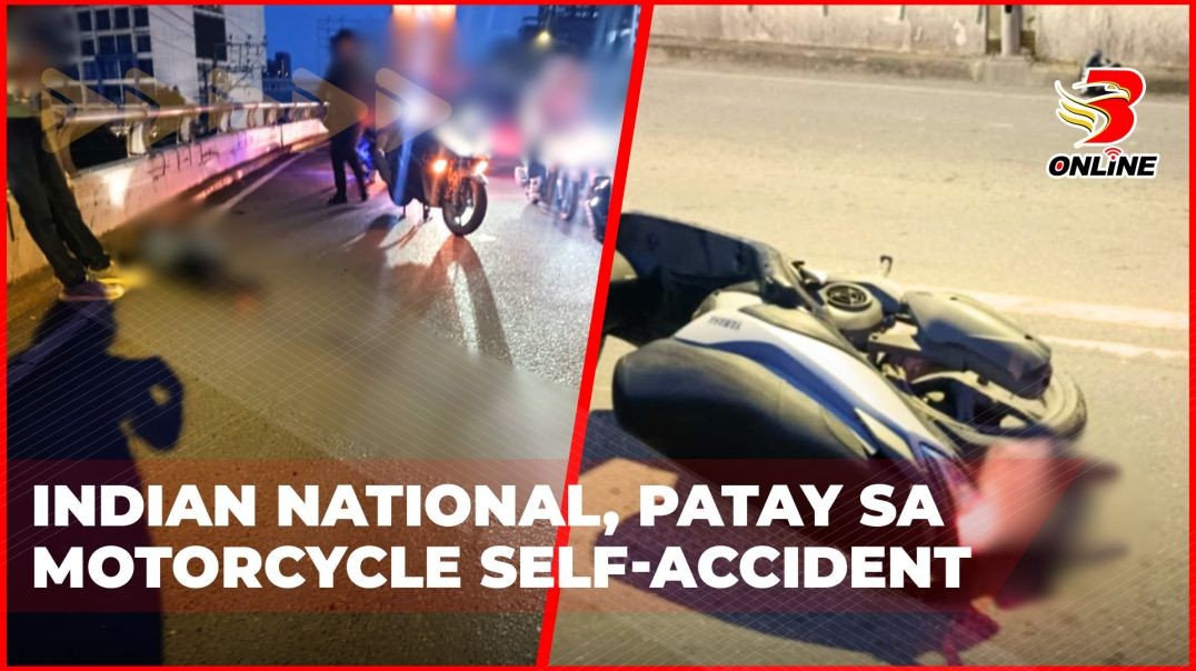 ⁣Indian national, patay sa motorcycle self-accident
