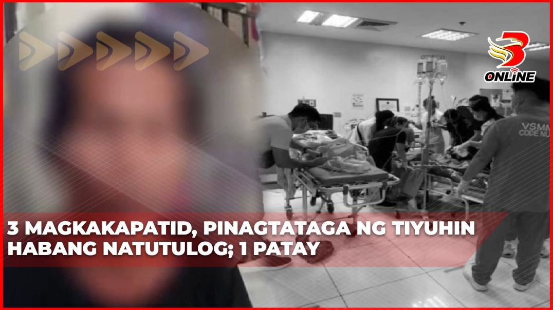 3 magkakapatid, pinagtataga ng tiyuhin habang natutulog; 1 patay
