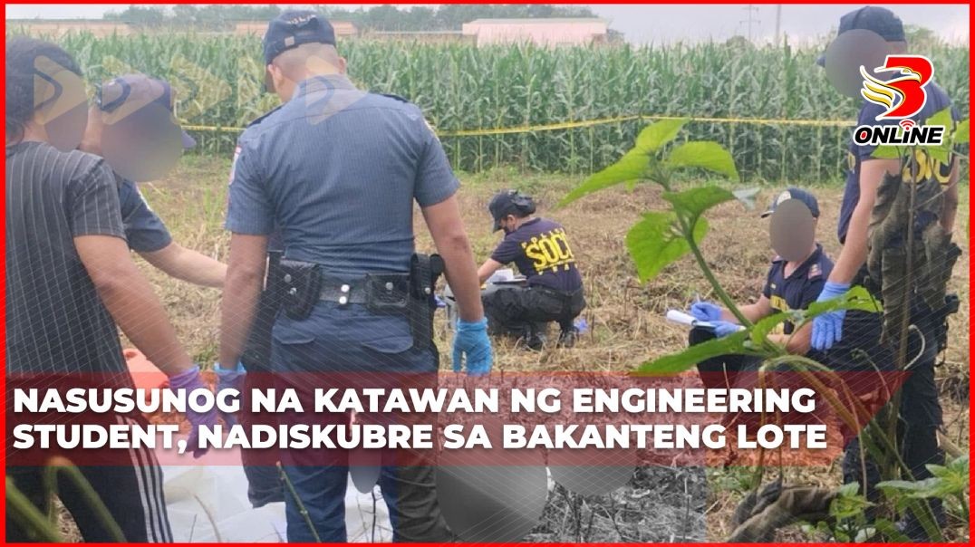 ⁣Nasusunog na katawan ng engineering student, nadiskubre sa bakanteng lote