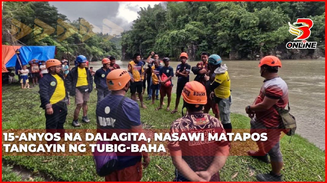⁣15-anyos na dalagita, nasawi matapos tangayin ng tubig-baha