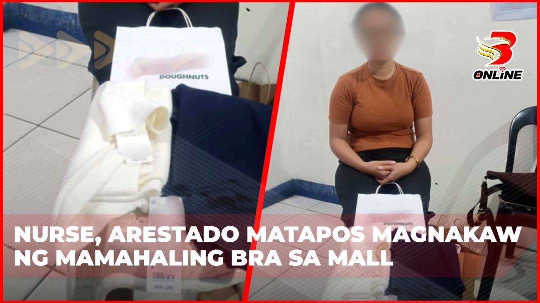 Nurse, arestado matapos magnakaw ng mamahaling bra sa mall