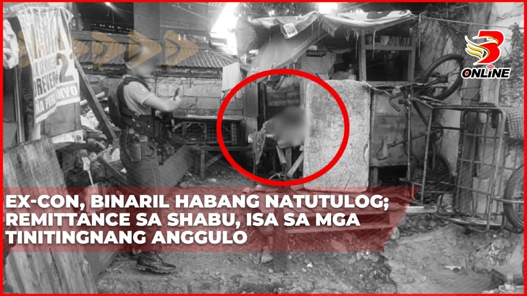 ⁣Ex-con, binaril habang natutulog; Remittance sa shabu, isa sa mga tinitingnang anggulo