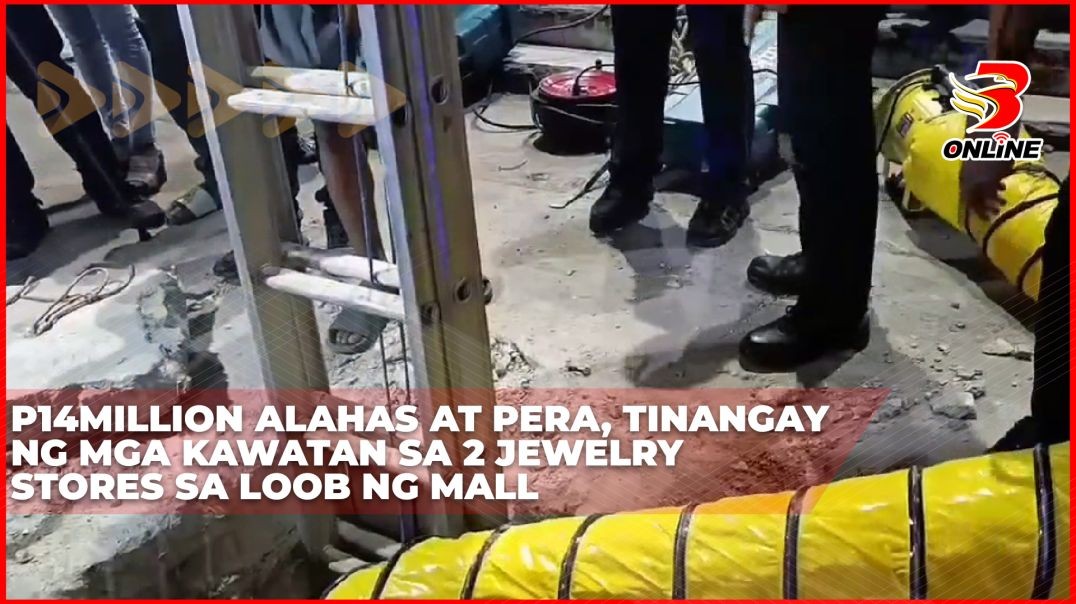 ⁣P14Million alahas at pera, tinangay ng mga kawatan sa 2 jewelry stores sa loob ng mall