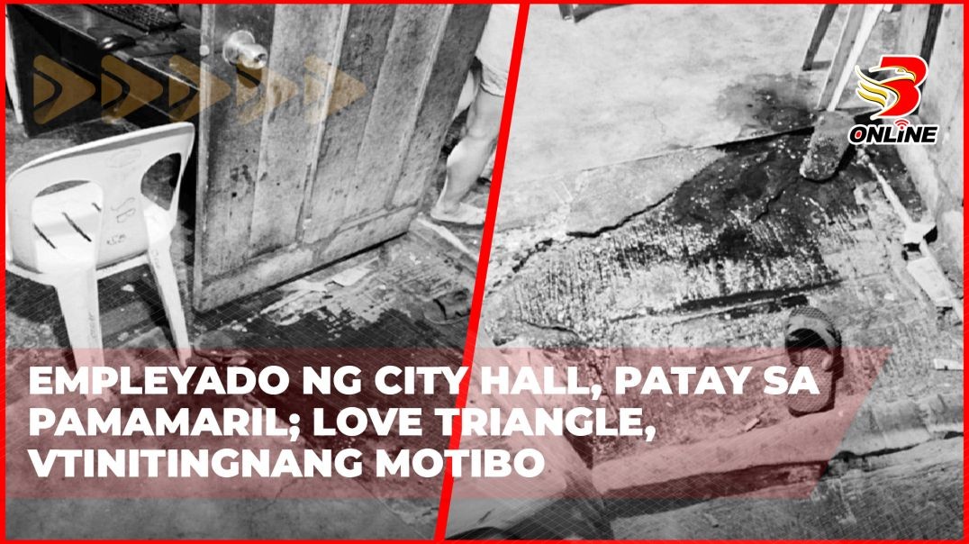 ⁣Empleyado ng City Hall, patay sa pamamaril; Love triangle, tinitingnang motibo