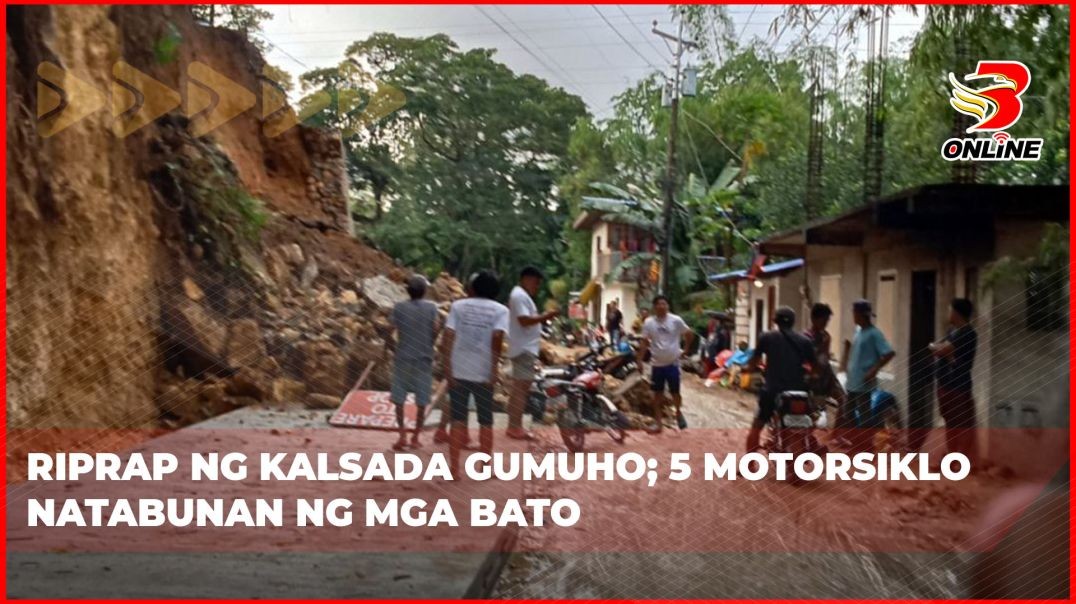 ⁣Riprap ng kalsada gumuho;5 motorsiklo natabunan ng mga bato