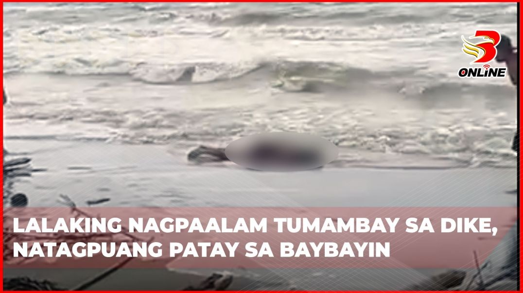 ⁣Lalaking nagpaalam tumambay sa dike, natagpuang patay sa baybayin