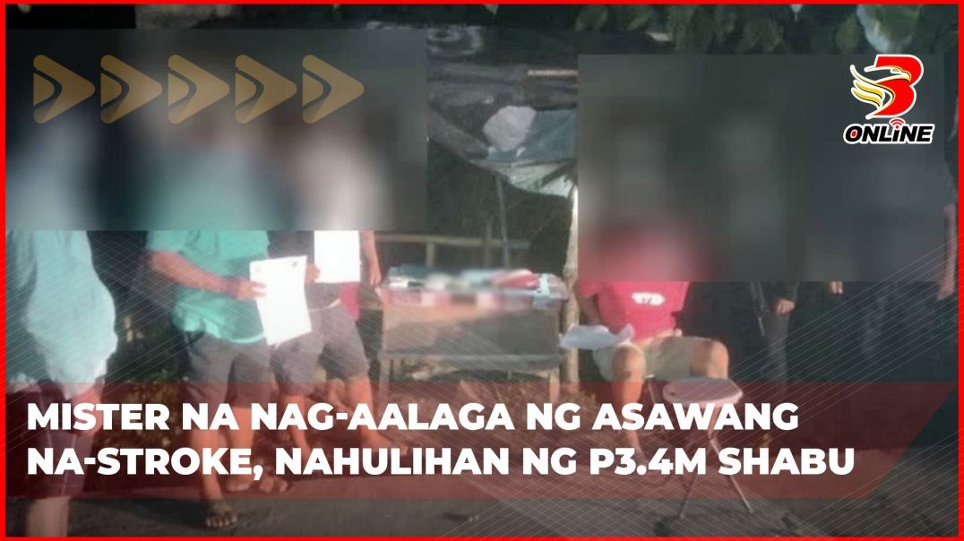 ⁣Mister na nag-aalaga ng asawang na-stroke, nahulihan ng P3.4M shabu