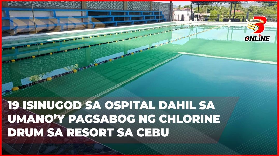 ⁣19 isinugod sa ospital dahil sa umano’y pagsabog ng chlorine drum sa resort sa Cebu