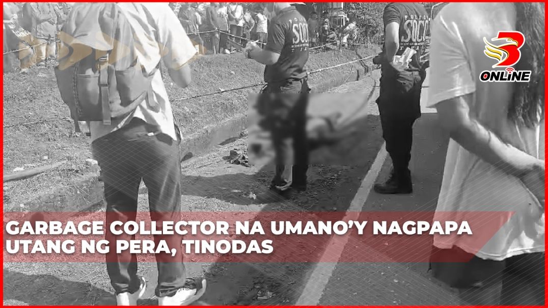 ⁣Garbage Collector na umano’y nagpapautang ng pera, tinodas
