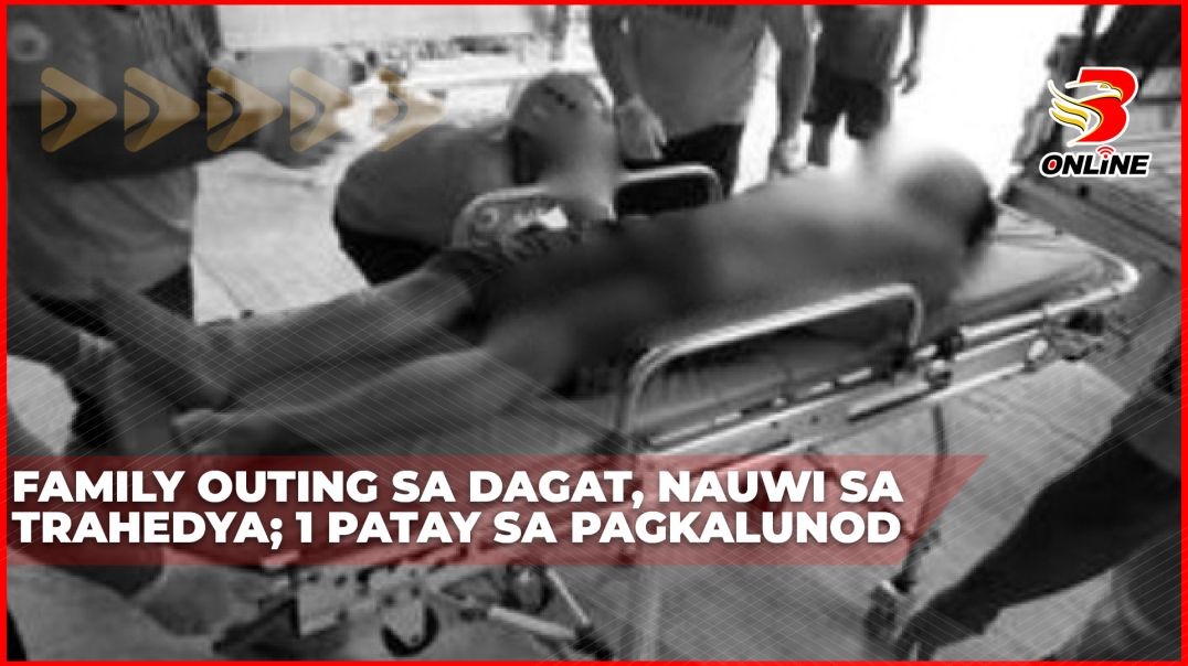 ⁣Family outing sa dagat, nauwi sa trahedya; 1 patay sa pagkalunod