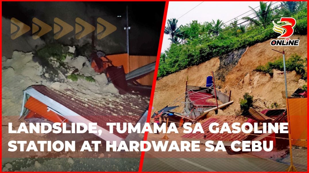 ⁣Landslide, tumama sa gasoline station at hardware sa Cebu