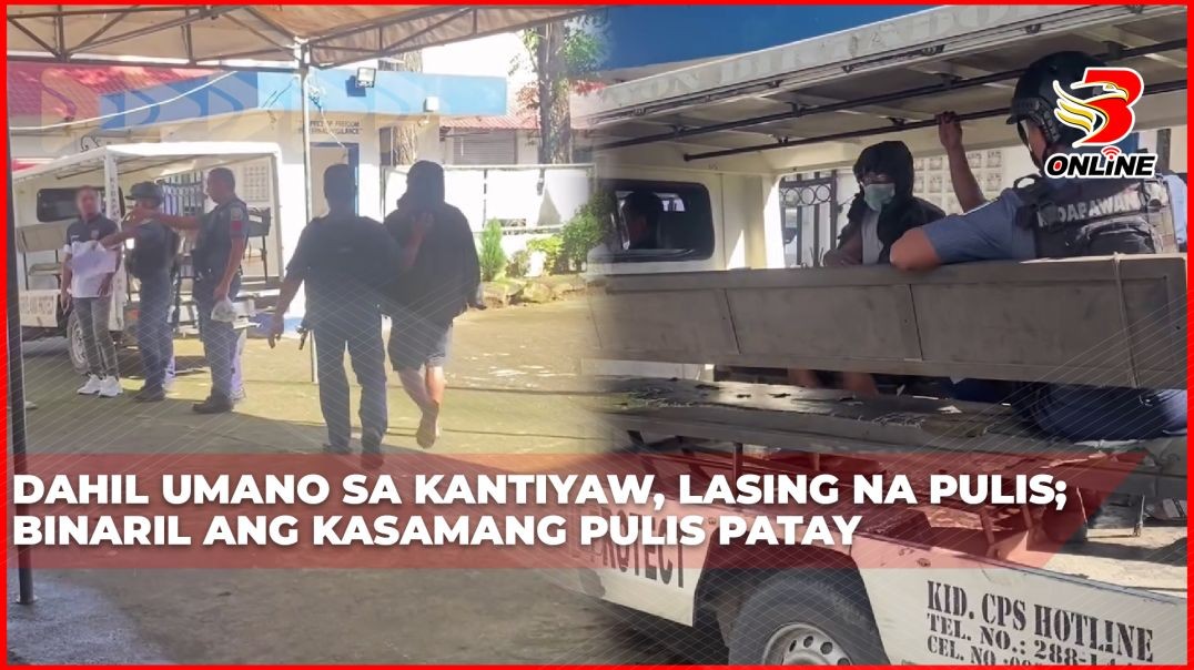 Dahil umano sa kantiyaw, lasing na pulis binaril ang kasamang pulis patay