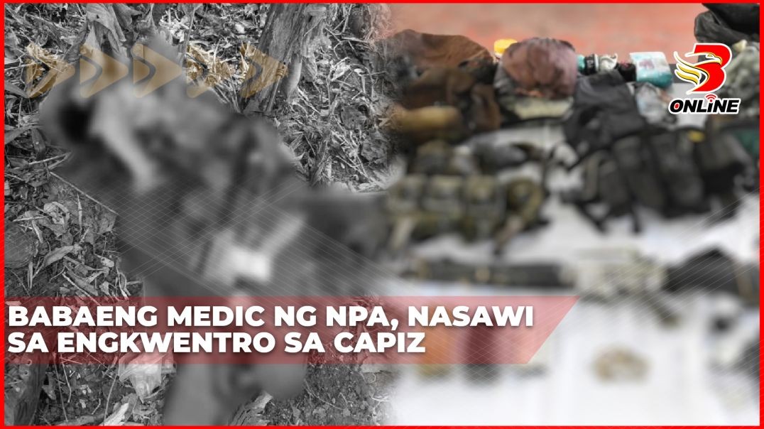 ⁣Babaeng medic ng NPA, nasawi sa engkwentro sa Capiz