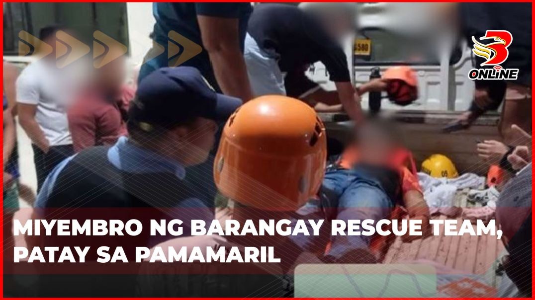 ⁣Miyembro ng Barangay Rescue Team, patay sa pamamaril