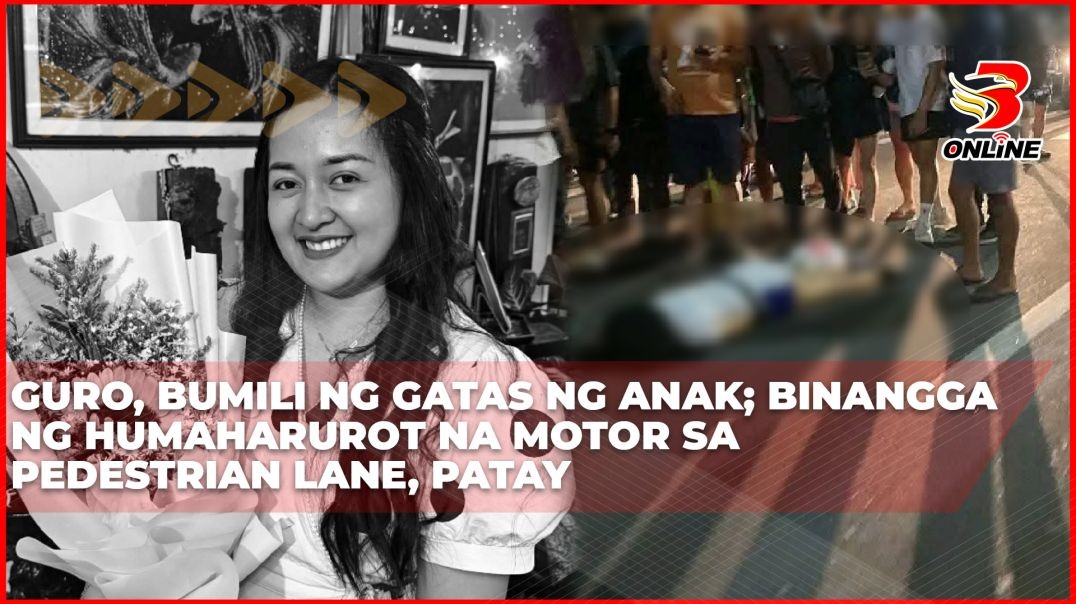 ⁣Guro, bumili ng gatas ng anak; binangga ng humaharurot na motor sa pedestrian lane, patay