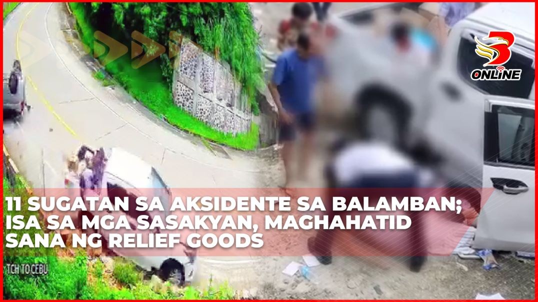 ⁣11 sugatan sa aksidente sa Balamban; isa sa mga sasakyan, maghahatid sana ng relief goods