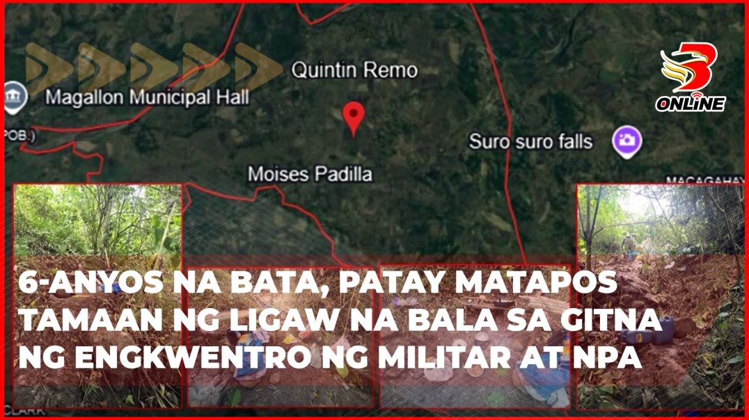 ⁣6-anyos na bata, patay matapos tamaan ng ligaw na bala sa gitna ng engkwentro ng militar at NPA