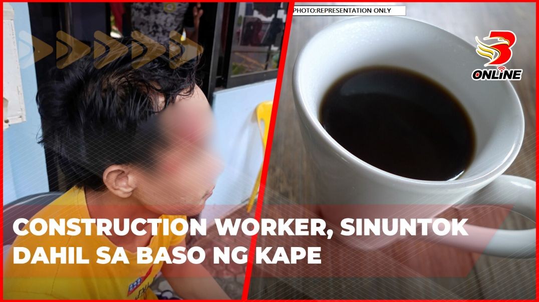 ⁣Construction worker, sinuntok dahil sa baso ng kape