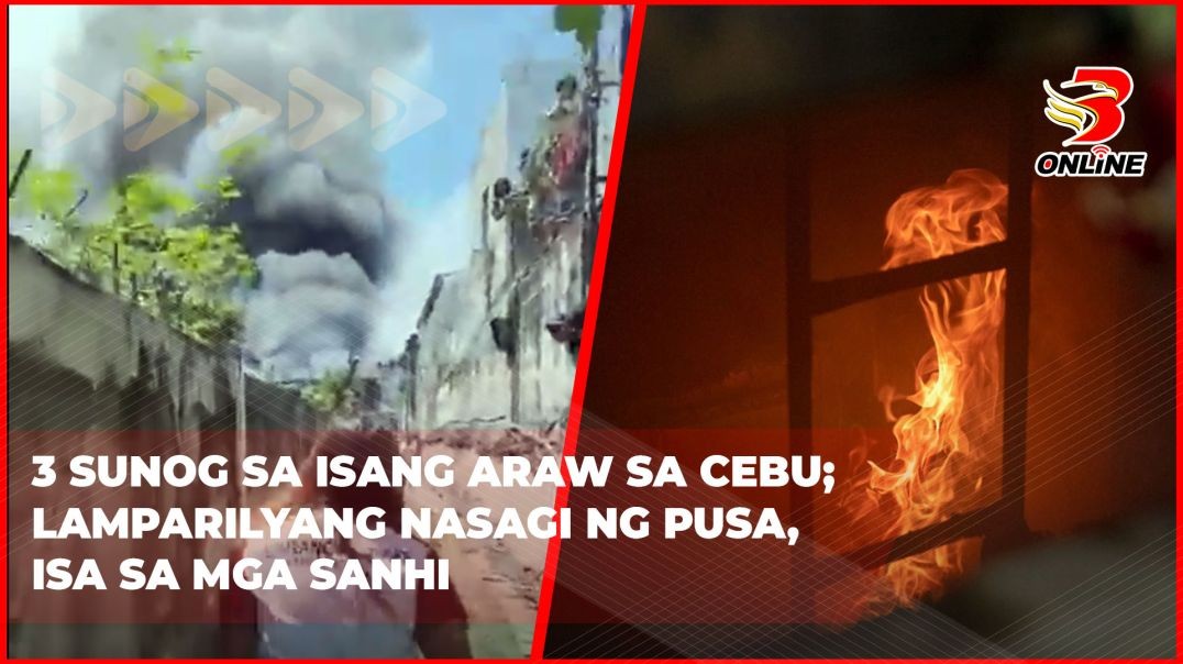 ⁣3 sunog sa isang araw sa Cebu; Lamparilyang nasagi ng pusa, isa sa mga sanhi