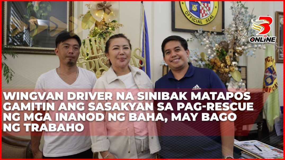 ⁣Wingvan driver na sinibak matapos gamitin ang sasakyan sa pag-rescue ng mga inanod ng baha, may bago