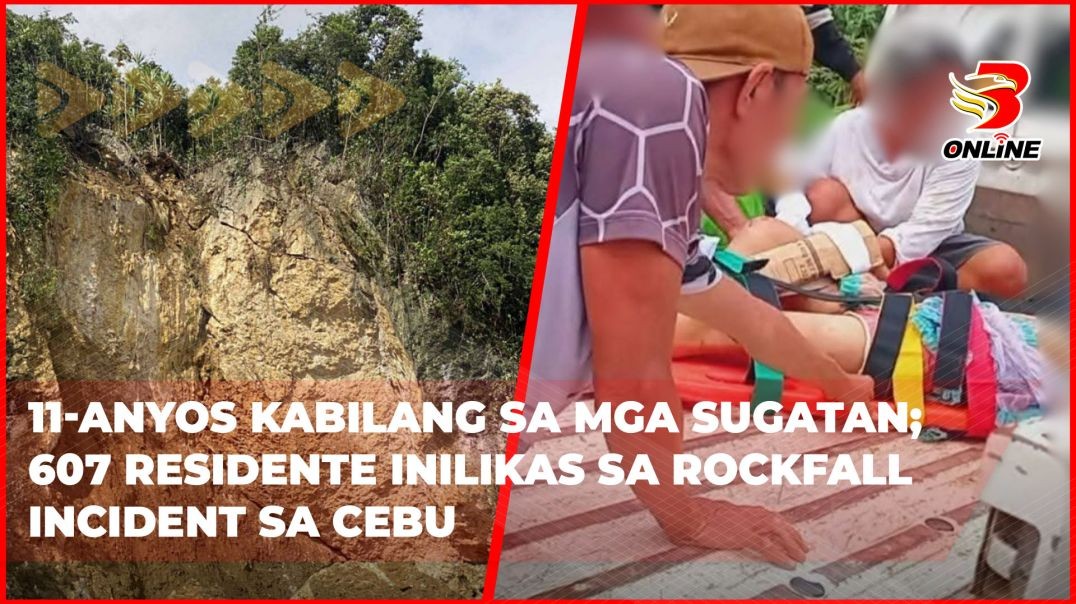 ⁣11-anyos kabilang sa mga sugatan; 607 residente inilikas sa rockfall incident sa Cebu